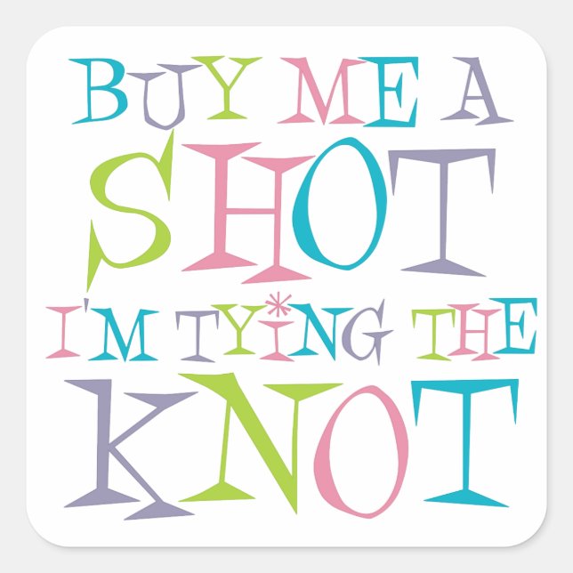 Colourful Buy Me A Shot Square Sticker (Front)