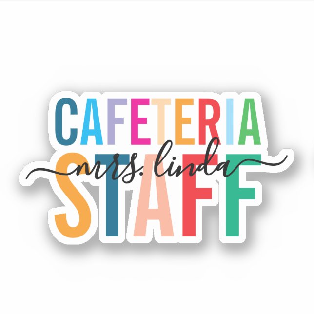 Colourful Cafeteria Staff Personalised Script Name (Front)