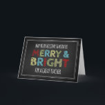 Colourful Chalkboard Teacher Merry Christmas Card<br><div class="desc">Merry Christmas teacher greeting card in colourful and bright black,  red,  blue,  green,  yellow and white,  with fun blackboard chalk pattern,  wish your teacher well this holiday season with this modern greeting card.</div>