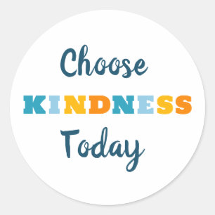 Colourful Choose Kindness Today Classic Round Sticker