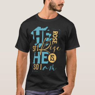 Colourful Christian Easter Resurrection He Rose T-Shirt
