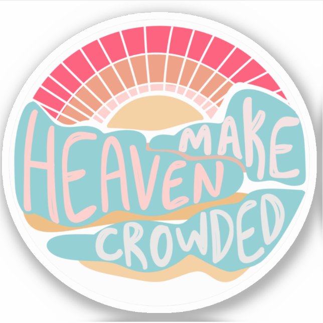 Colourful Christian Make Heaven Crowded (Front)