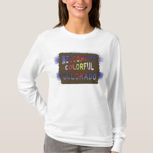 Colourful Colorado welcome sign state flag hoodie T-Shirt