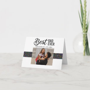 Colourful Confetti Best Dad Ever Fathers Day Card