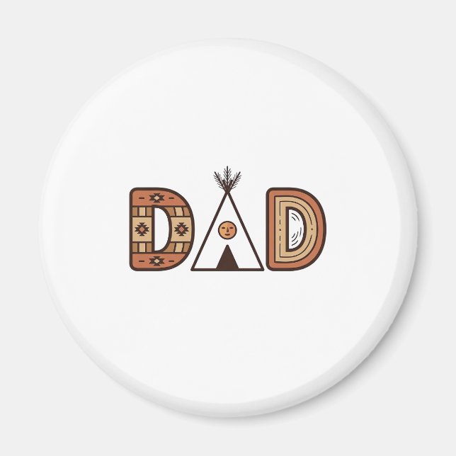 Colourful Dad Teepee Lettering Shirt Design_1 Magnet (Front)