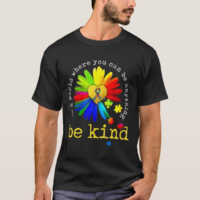 Colourful Daisy Flower Be Kind Autism Awareness 35 T-Shirt (Front)