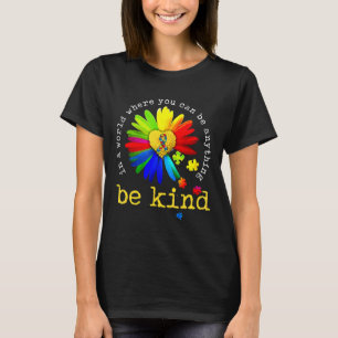 Colourful Daisy Flower Be Kind Autism Awareness 35 T-Shirt
