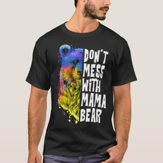 Colourful Don't Mess with Mama Bear Mother's luffy T-Shirt