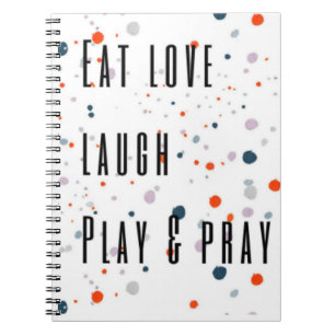 Colourful dots eat love laugh pray play notebook