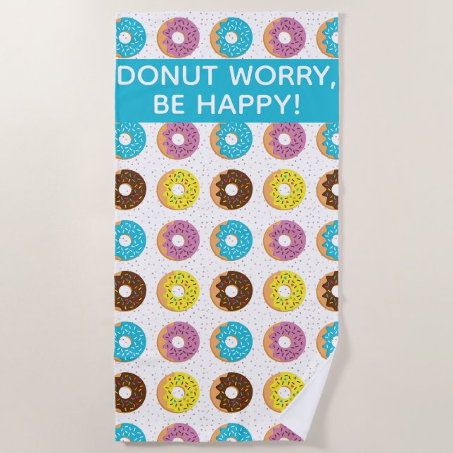 Colourful Doughnuts motivational quote Beach Towel (Front)