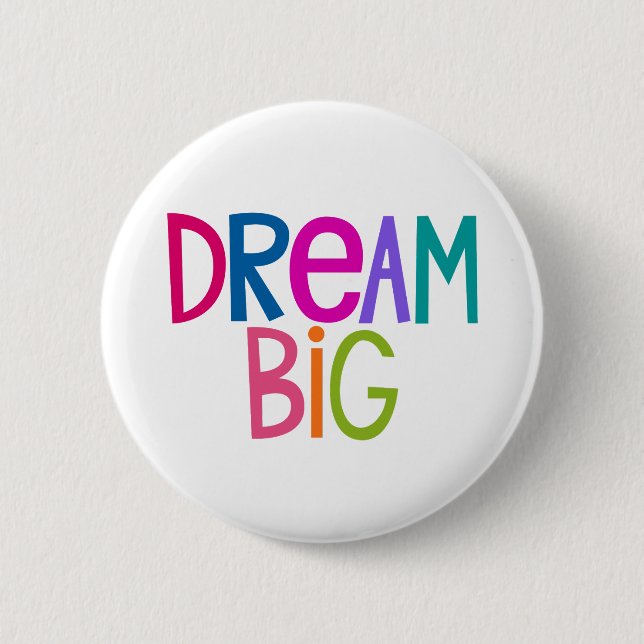 Colourful Dream Big 6 Cm Round Badge (Front)