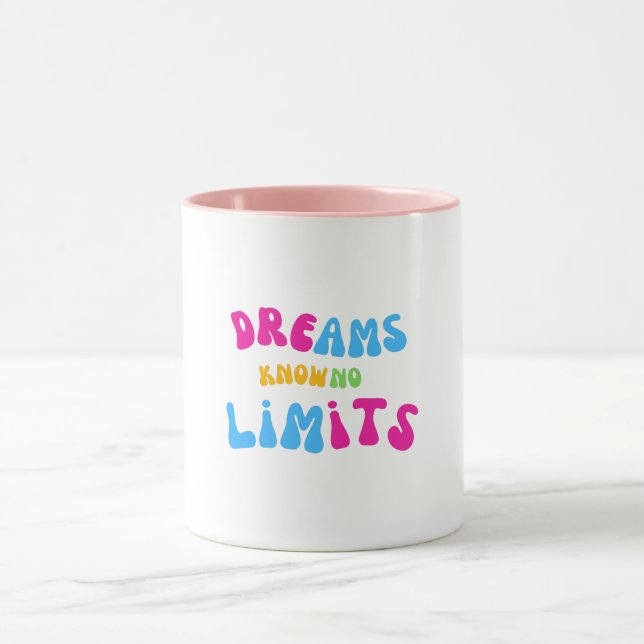 Colourful Dreams Know No Limits Mug (Center)