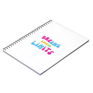 Colourful Dreams Know No Limits Notebook