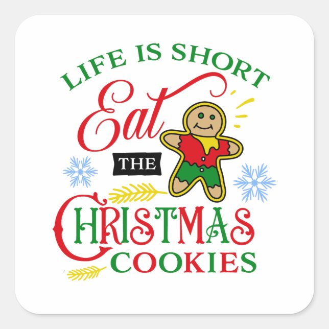 Colourful Eat the Christmas Cookies Square Sticker (Front)