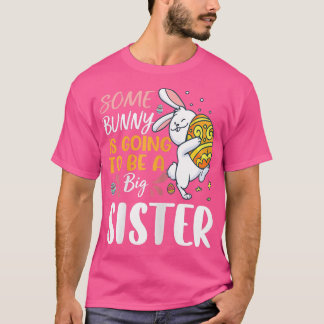 Colourful Eggs Big Sister Bunny Easter Pregnancy A T-Shirt