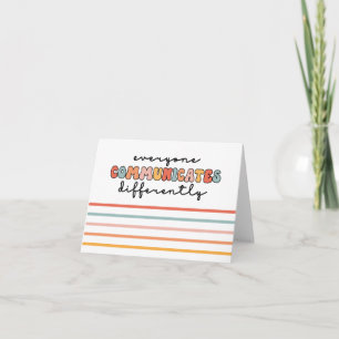 Colourful Everyone Communicates Differently  Card