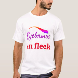 Colourful Eyebrows on Fleek Trendy Flawless, ZFJ T-Shirt