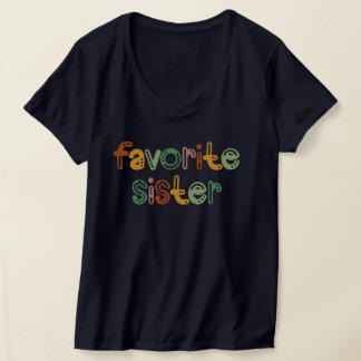 Colourful Favourite Sister Design for Trendy Sibli T-Shirt
