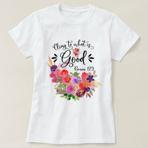 Colourful Floral Bouquet   Romans 12:9 T-Shirt