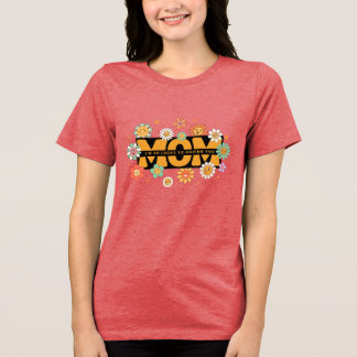 Colourful Floral Groovy Mother T-Shirt Tri-Blend Shirt