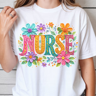 Colourful Floral Nurse Gift for Registered Nurse T-Shirt