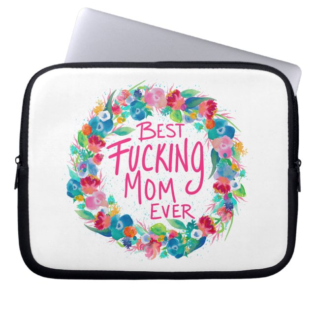 Colourful Flower Wreath Best F*cking Mum Ever Laptop Sleeve (Front)