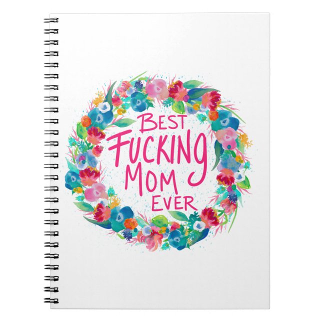 Colourful Flower Wreath Best F*cking Mum Ever Notebook (Front)