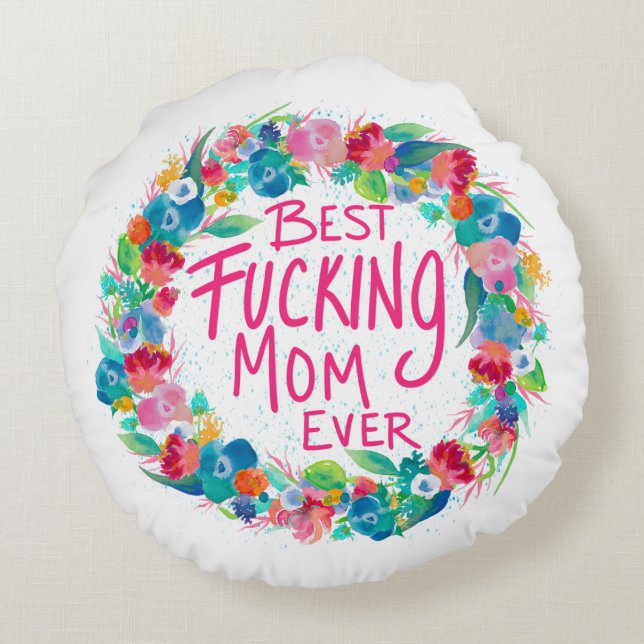 Colourful Flower Wreath Best F*cking Mum Ever Round Cushion (Back)