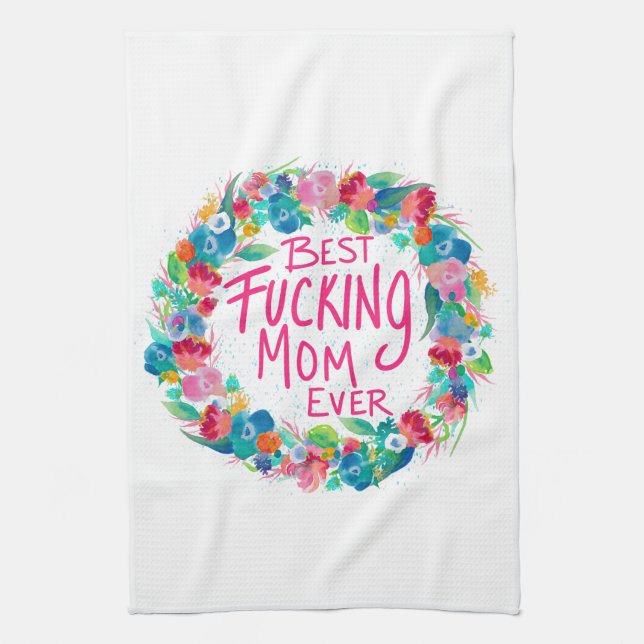 Colourful Flower Wreath Best F*cking Mum Ever Tea Towel (Vertical)