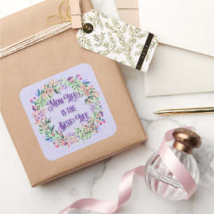 Colourful Flower Wreath Mum Life is the Best Life Square Sticker