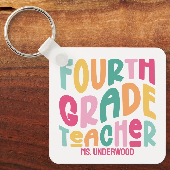 Colourful Fourth Grade Teacher Appreciation Custom Key Ring (Front)