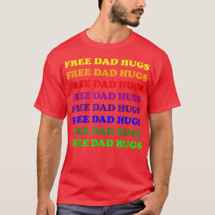 Colourful Gay Pride Free Dad Hugs Funny LGBT Month T-Shirt