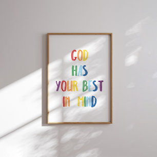 Colourful God has your best in mind poster