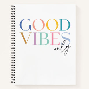 Colourful Good Vibes Only Notebook