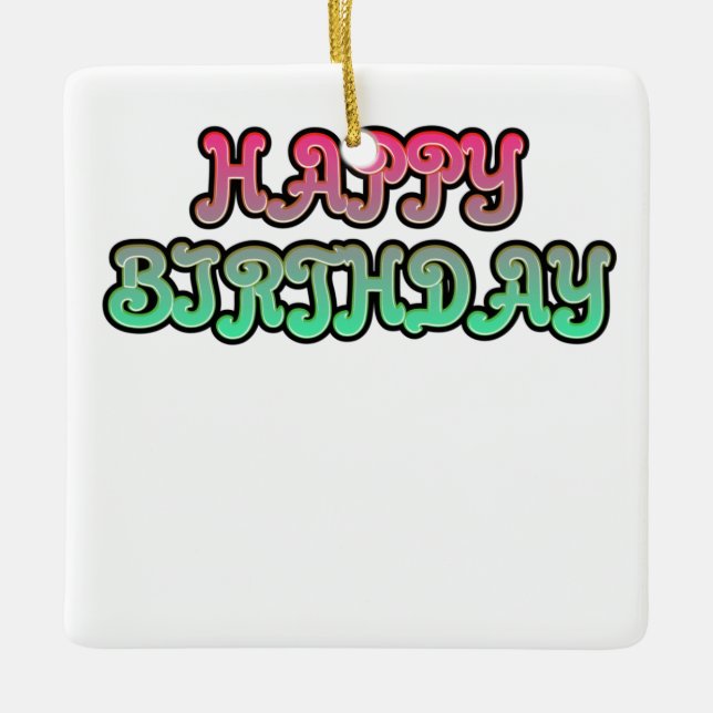 Colourful Gradient Happy Birthday Typography Ceramic Ornament (Front)