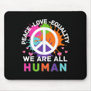 Colourful Graphic We Are All Human Peace Love Equa Mouse Mat