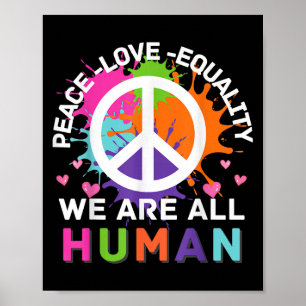 Colourful Graphic We Are All Human Peace Love Equa Poster