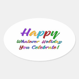 Colourful Happy Whatever Holiday You Celebrate! Oval Sticker