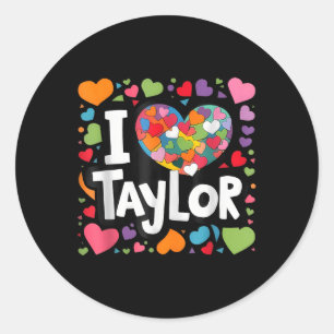Colourful Heart My Name Is Taylor First Name Classic Round Sticker