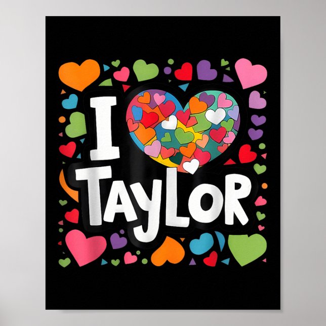 Colourful Heart My Name Is Taylor First Name  Poster (Front)