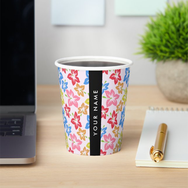 Colourful Hibiscus, Pattern Of Flowers, Your Name Paper Cups (Insitu)
