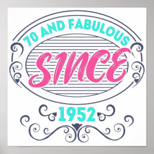 Colourful im 70 years old and fabulous since 1952 poster