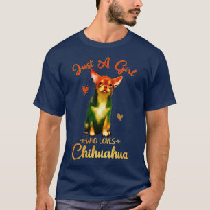 Colourful Just A Girl Who Loves Chihuahua Funny Do T-Shirt