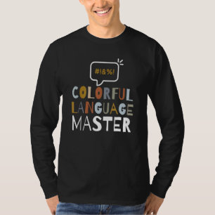Colourful Language Profanity Slogan Swearing Curse T-Shirt