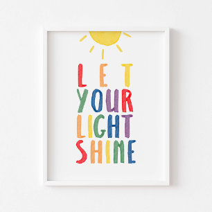 Colourful let your light shine poster