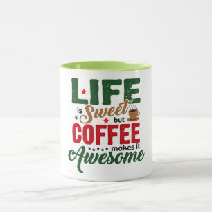 Colourful Life is Sweet (coffee humour) Mug
