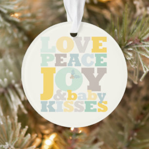 Colourful Love Peace Joy And Baby Kisses Cute Phot Ornament