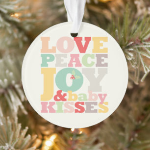 Colourful Love Peace Joy And Baby Kisses Typograph Ornament