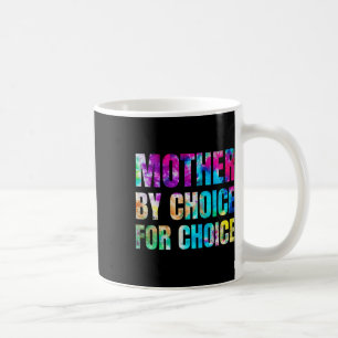 Colourful Mother By Choice For Choice Feminist Rig Coffee Mug