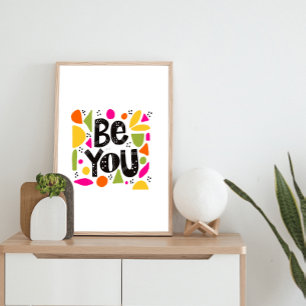 Colourful Motivational Quote Be You Add Name Poster